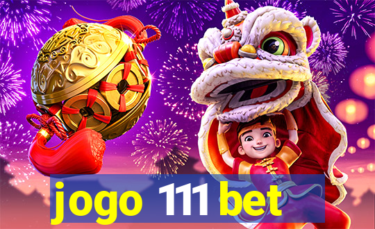 jogo 111 bet